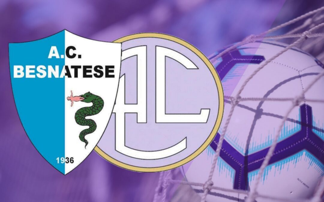 LIVE Besnatese – Legnano